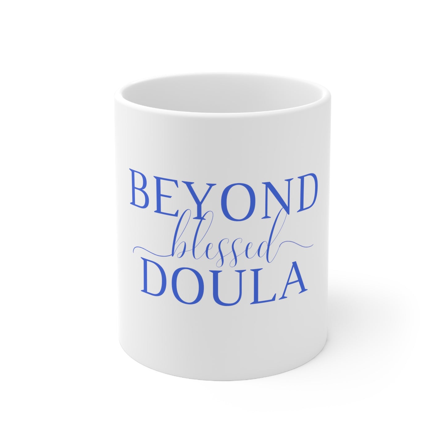Beyond Blessed Doula - Plain Ceramic Mug 11oz