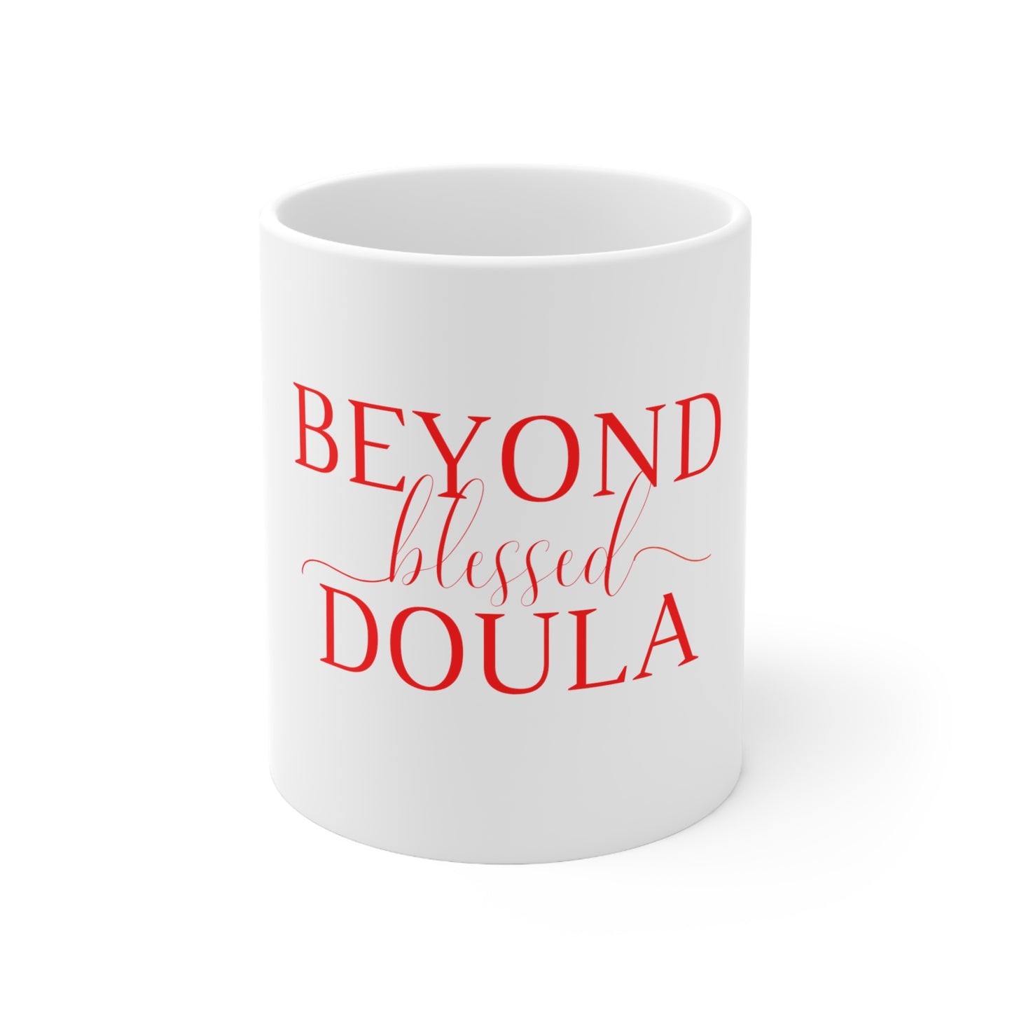 Beyond Blessed Doula - Plain Ceramic Mug 11oz