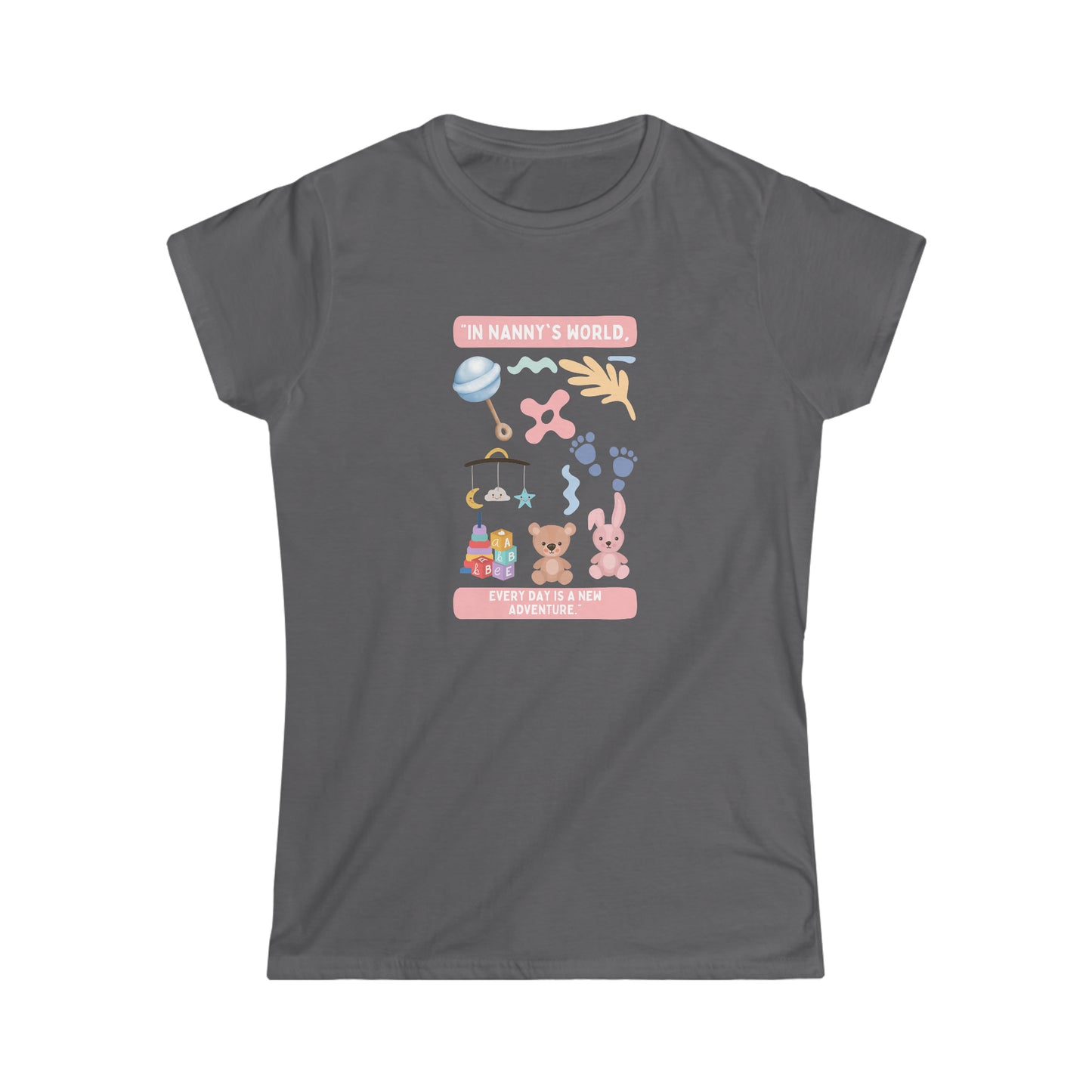 Nanny's World Softstyle Tee
