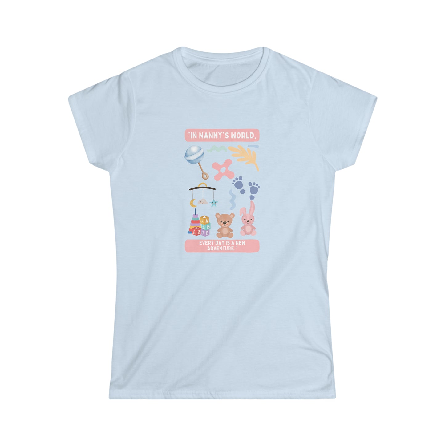 Nanny's World Softstyle Tee