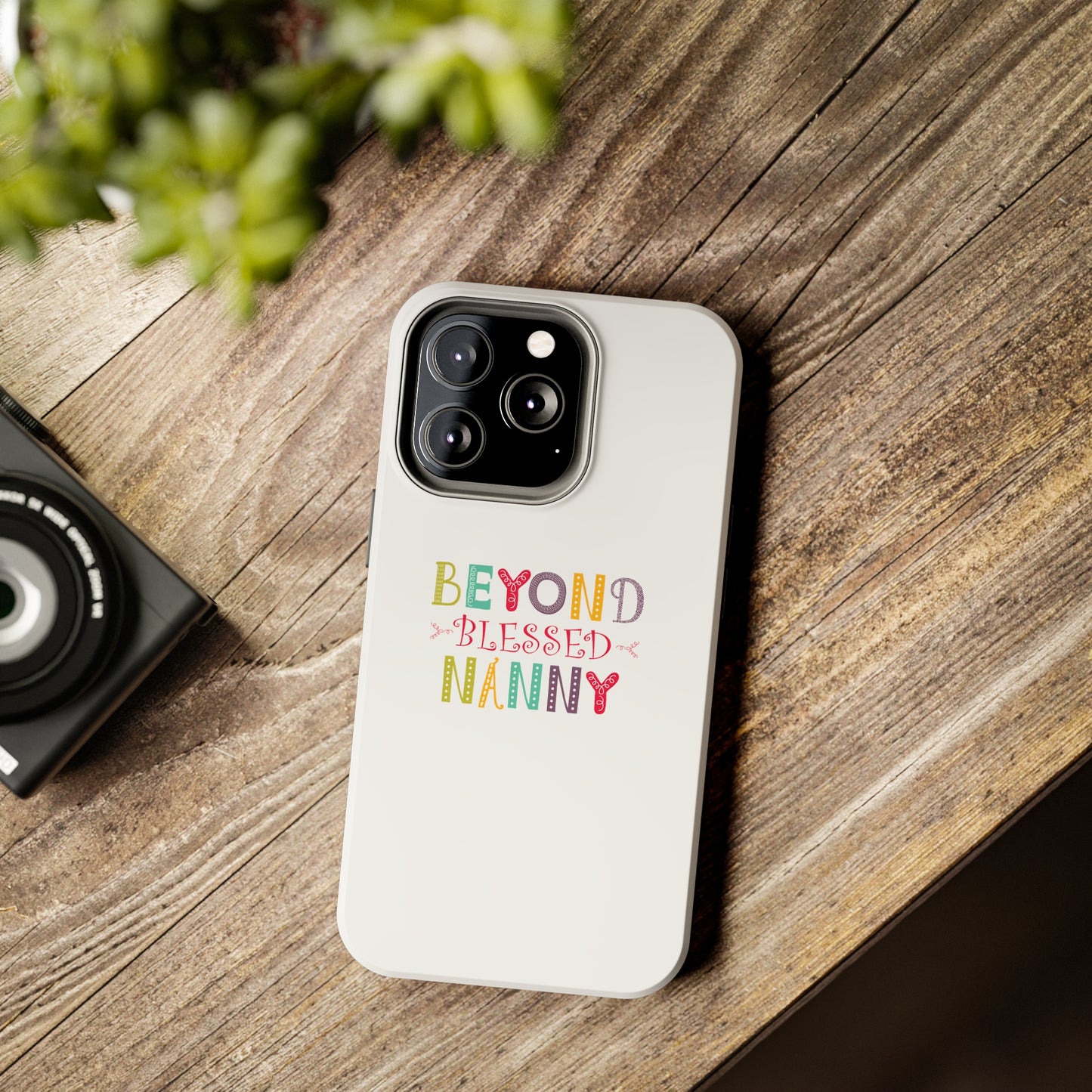 Beyond Blessed Nanny - Playful - Tough Phone Cases