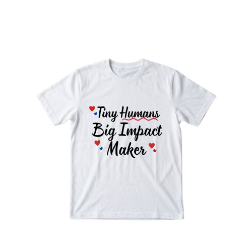 Tiny Humans Big Impact Maker